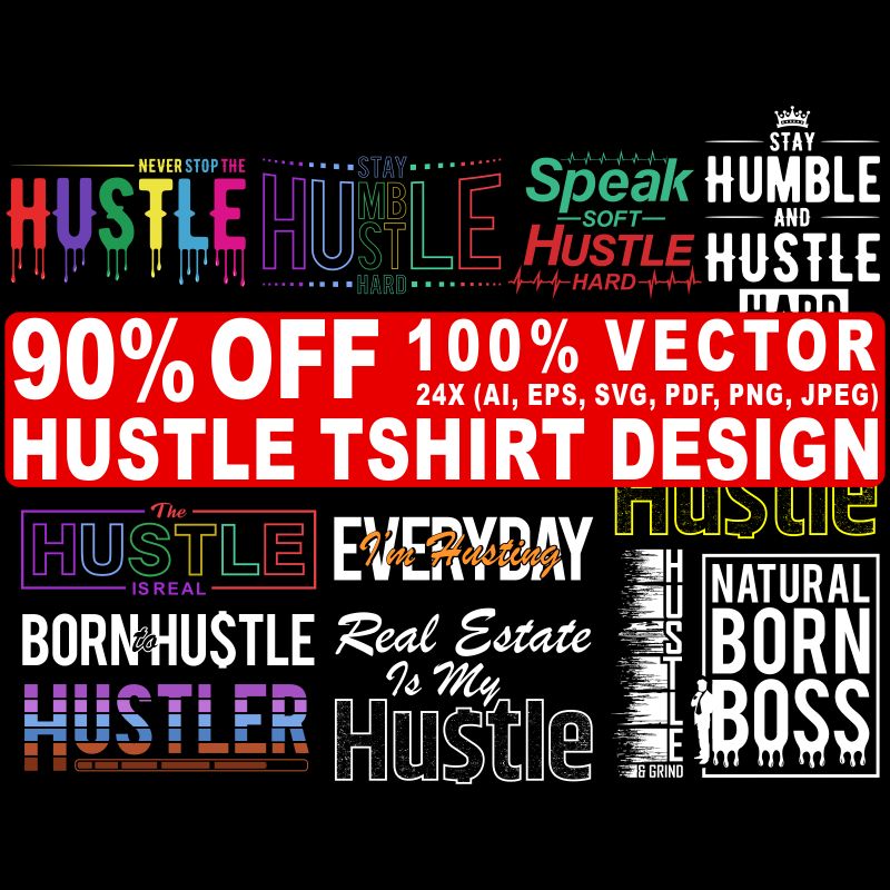 Download 90% OFF Hustle T shirt design, 100% Vector (AI, EPS, SVG ...