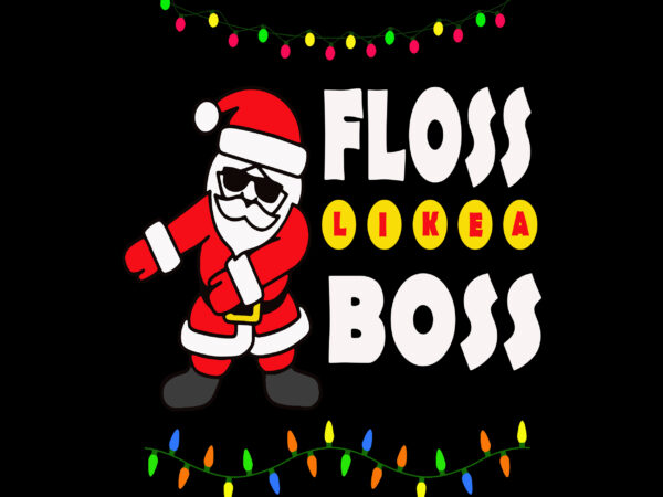 Santa floss like a boss vector t shirt design, santa floss like a boss svg, santa claus t shirt template vector, merry christmas svg, merry christmas vector, merry christmas logo,