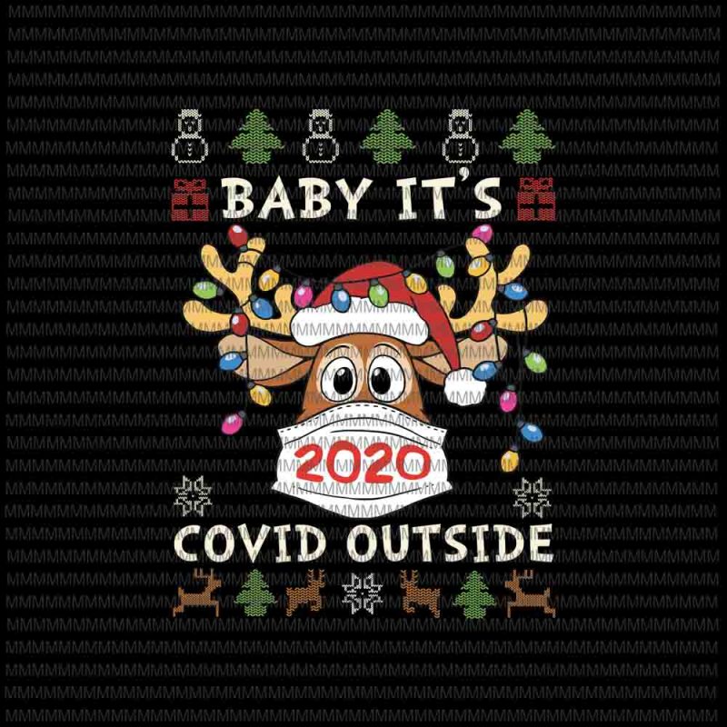Download Baby It S Covid Outside Svg Reindeer Ugly Christmas Sweater Svg Reindeer In Mask Christmas Svg Reindeer Mask Svg Reindeer Christmas Svg Buy T Shirt Designs