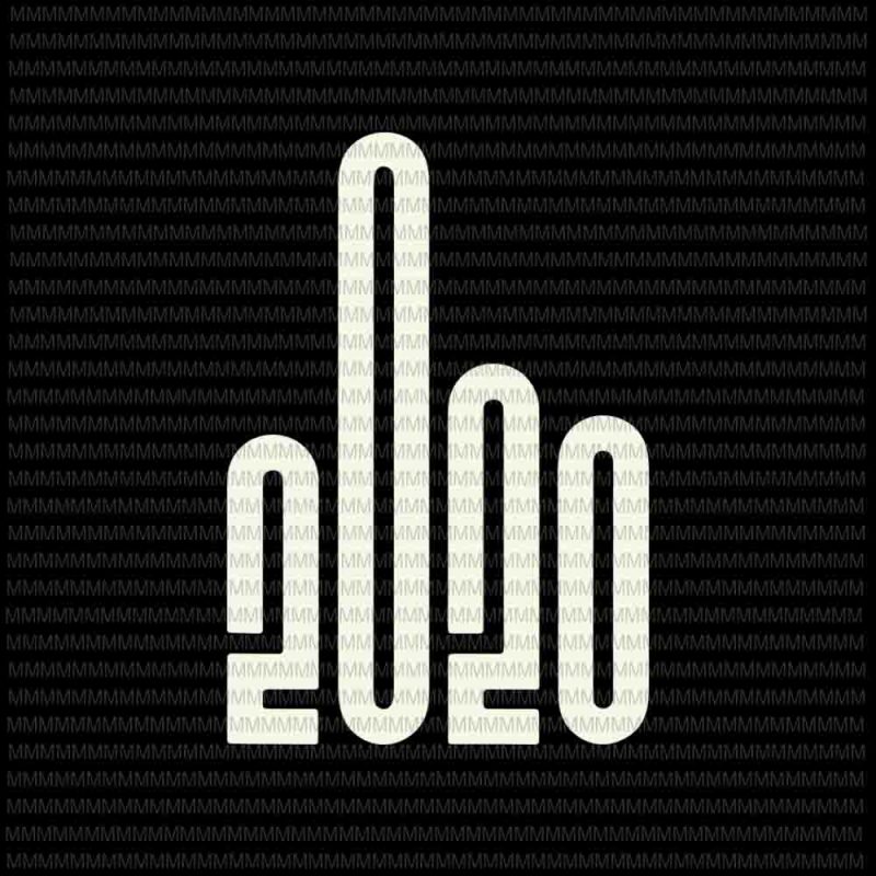 2020 funny Middle Finger 2020 svg, 2020 Sucks svg, 2020 Middle Finger svg, funny 2020 Middle Finger svg