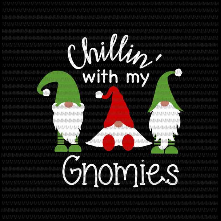 Chillin’ with my Gnomies svg, Gnomies svg, Gnomies Christmas svg - Buy