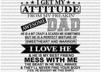 I Get My Attitude From My Freaking Awesome Dad Svg, Funny Quote Dad svg, Dad Shirt Svg
