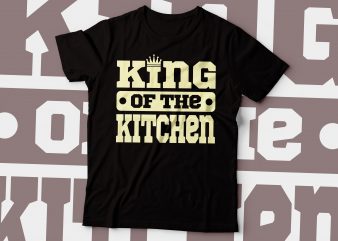 king of the kitchen t-shirt design | chef t-shirt design