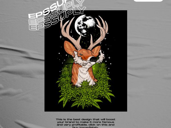 Deer eat marijuana tshirt design