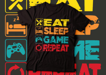 Eat sleep game repeat t-shirt design | typography t-shirt design