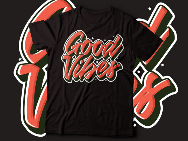 Good vibes script typography design | good vibe only tshirt design