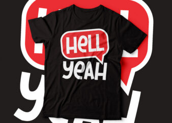 Hell Yeah b speech bubble typography t-shirt design