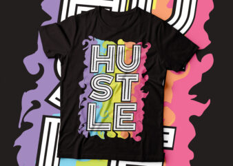 hustle pastel colour style typography effect tshirt design | hustle text | tshirt for hustlers