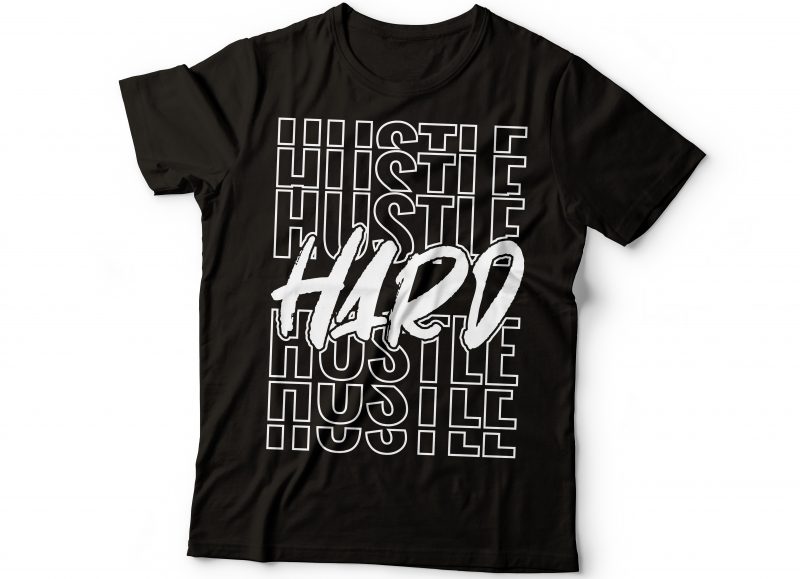 hustle hard tshirt design | hustler tshirt design