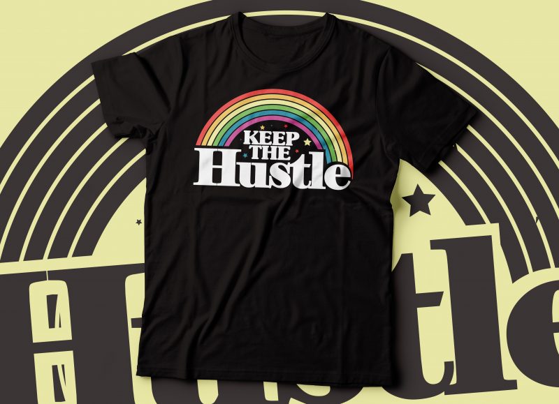 keep the hustle t-shirt design |hustle t-shirt design