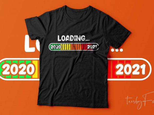 2021 loading t shirt design for sale