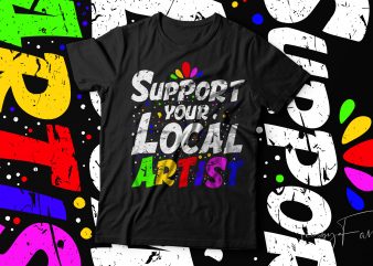 Support your local artist | Unique design t shirt