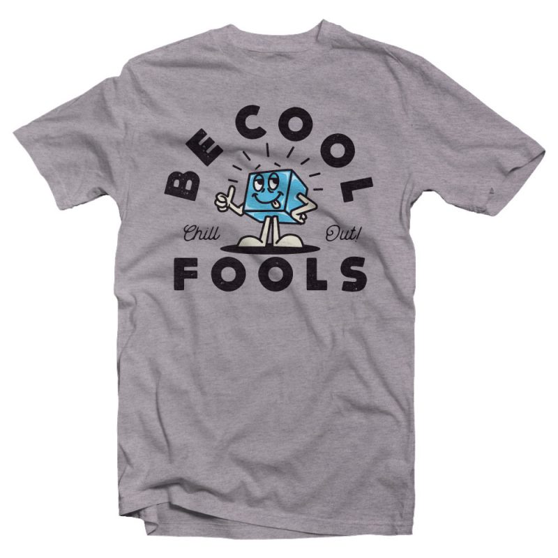 be cool fools