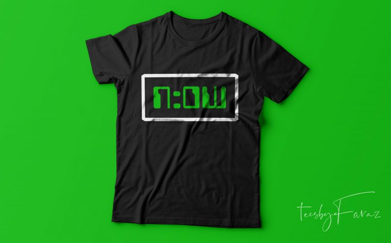 NOW written in digital clock syle t shirt design for sale