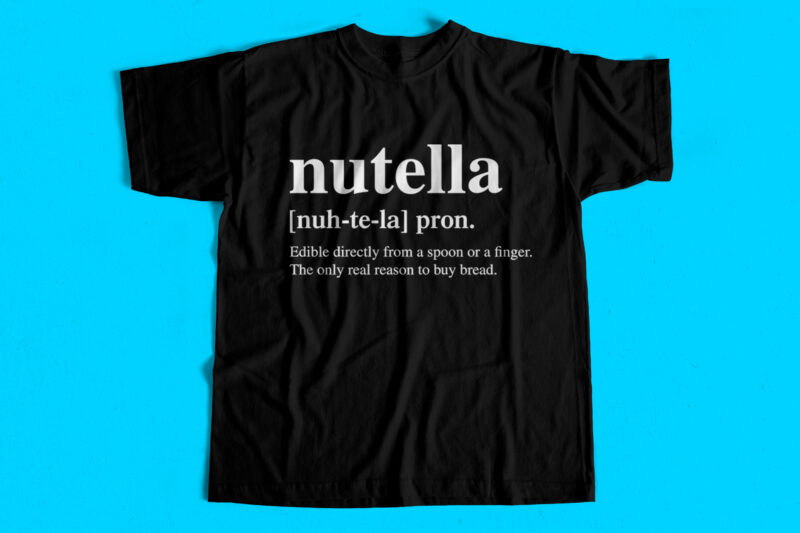 Skab bark Mysterium Nutella Definition T-Shirt design for sale - Funny T shirt - Buy t-shirt  designs
