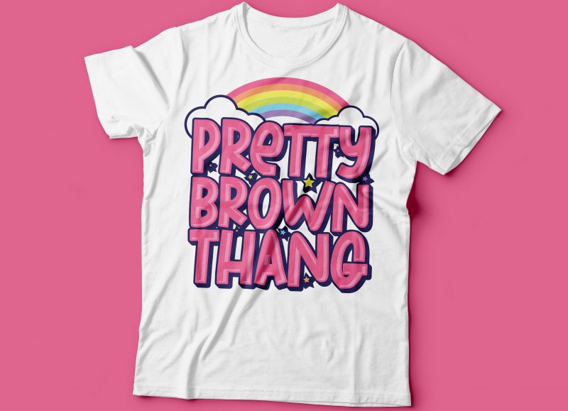 pretty brown thang brown girl t-shirt design | t-shirt design | brown girl
