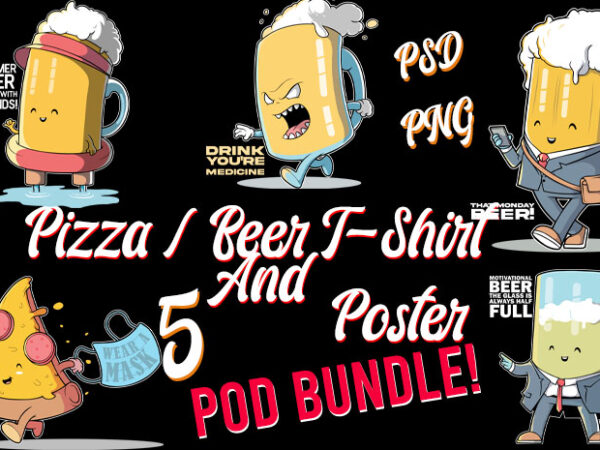 5 pod pizza beer t shirt bundle top trending best selling psd/png