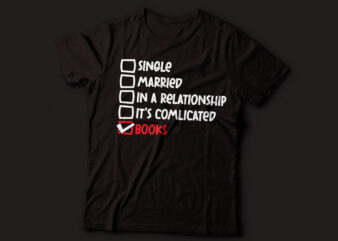 single married in a relationship it’s complicated books tshirt design