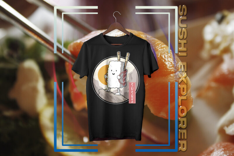 Sushi Explorer / Sashimi / Tempura / Best Sushi Design / Top Sushi T-Shirt
