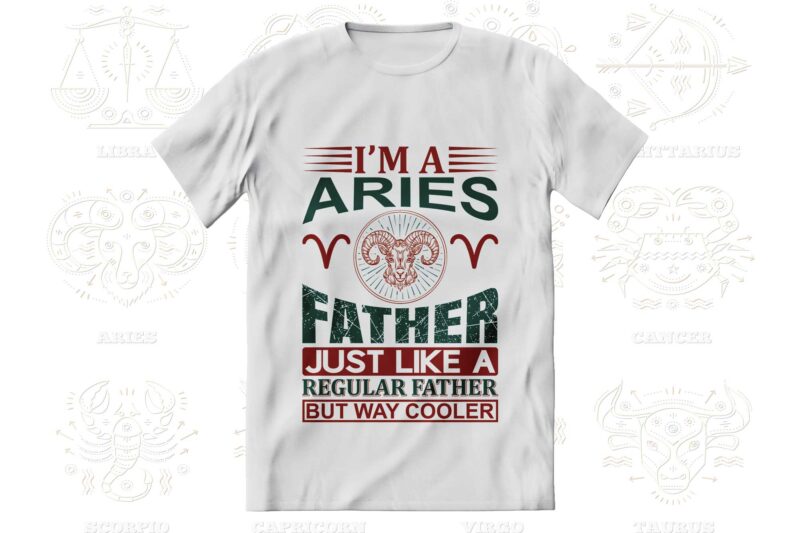 I'm a Zodiac Father 12 Quotes T-shirt, Svg Designs Bundle, Aquarius sign,Pisces sign,Aries sign,Taurus sign,Gemini sign,Cancer sign,Leo sign,Virgo sign,Libra sign,Scorpio sign,Sagittarius sign,Capricorn sign Designs Bundle