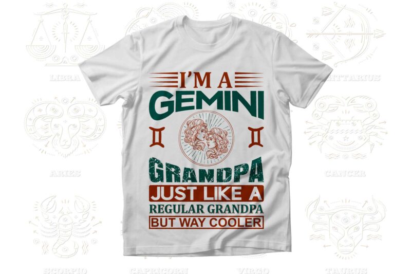 I'm a Zodiac Grandpa 12 Quotes T-shirt, Svg Designs Bundle, Aquarius sign,Pisces sign,Aries sign,Taurus sign,Gemini sign,Cancer sign,Leo sign,Virgo sign,Libra sign,Scorpio sign,Sagittarius sign,Capricorn sign Designs Bundle