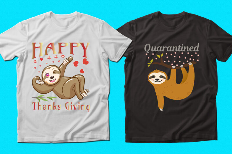 Trendy Sloth quotes T-shirt Designs Bundle — 98% Off