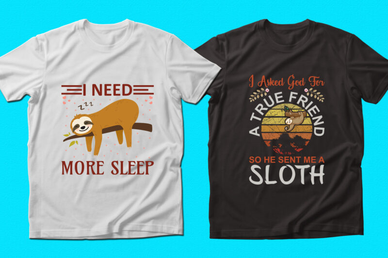 Trendy Sloth quotes T-shirt Designs Bundle — 98% Off