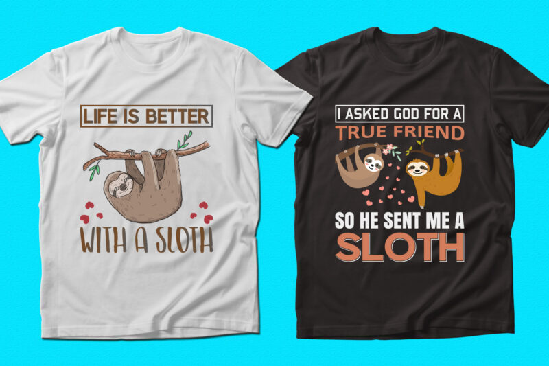 Trendy Sloth quotes T-shirt Designs Bundle — 98% Off