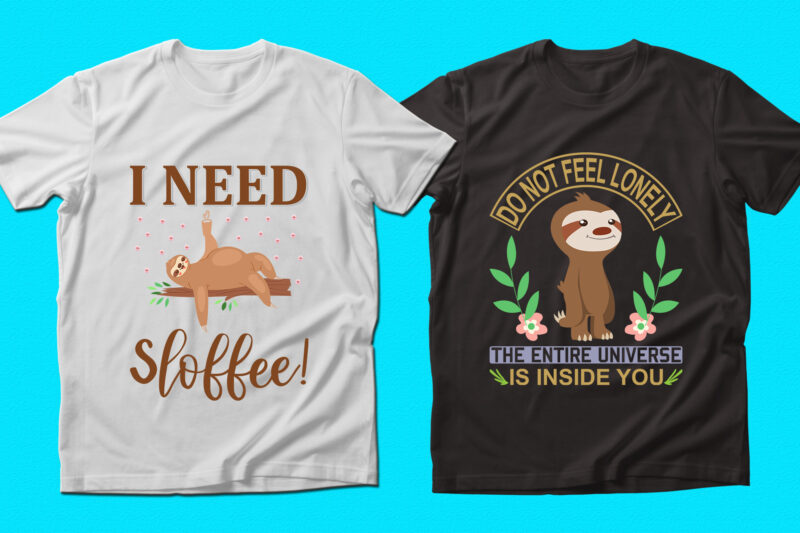 Trendy Sloth quotes T-shirt Designs Bundle — 98% Off