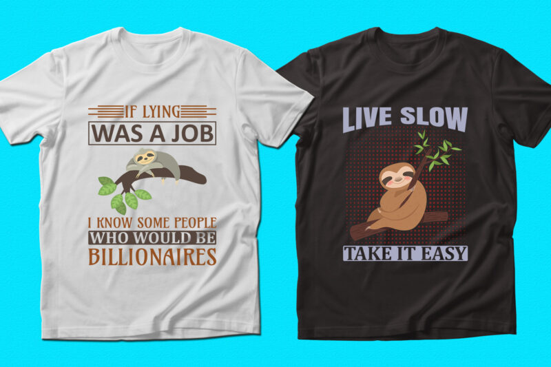 Trendy Sloth quotes T-shirt Designs Bundle — 98% Off