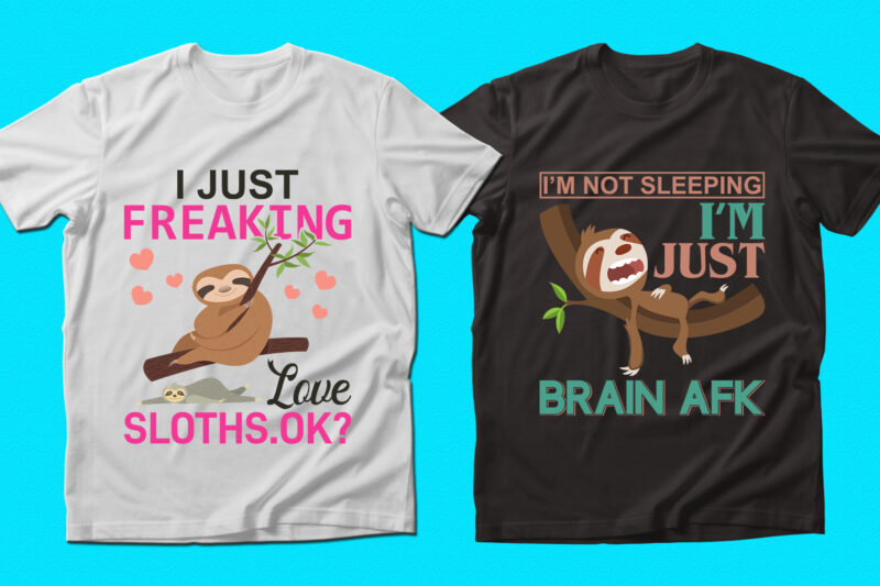 Trendy Sloth quotes T-shirt Designs Bundle — 98% Off