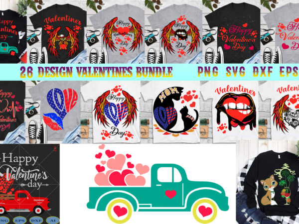 Valentines bundle t shirt design, happy valentine’s day t shirt design, 26 bundles valentines vector, valentine bundle
