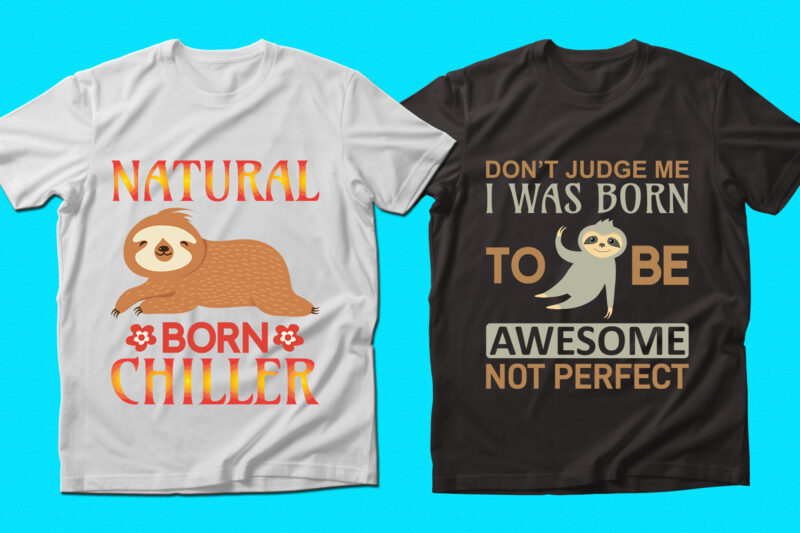 Trendy Sloth quotes T-shirt Designs Bundle — 98% Off