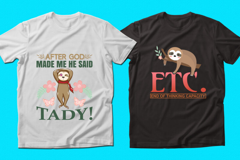 Trendy Sloth quotes T-shirt Designs Bundle — 98% Off