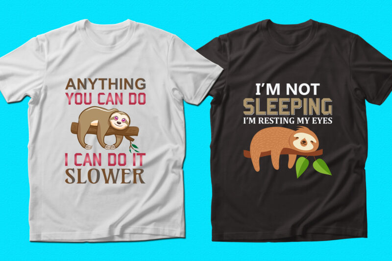 Trendy Sloth quotes T-shirt Designs Bundle — 98% Off