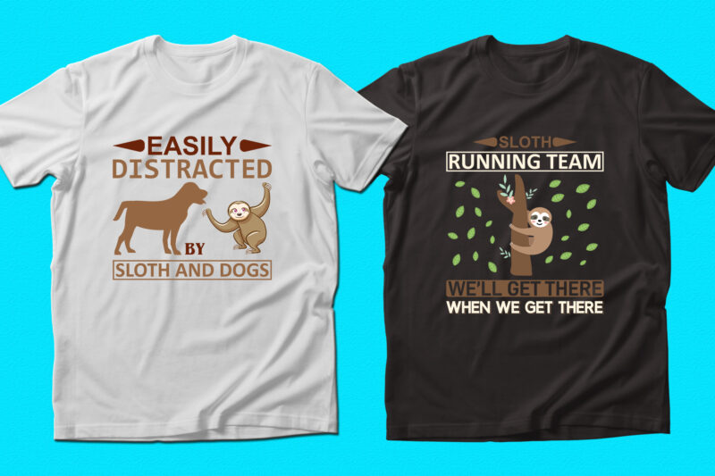 Trendy Sloth quotes T-shirt Designs Bundle — 98% Off