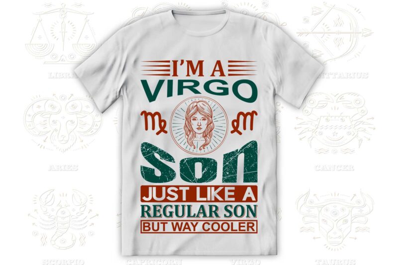 I'm a Zodiac Son 12 Quotes T-shirt, Svg Designs Bundle, Aquarius sign,Pisces sign,Aries sign,Taurus sign,Gemini sign,Cancer sign,Leo sign,Virgo sign,Libra sign,Scorpio sign,Sagittarius sign,Capricorn sign Designs Bundle
