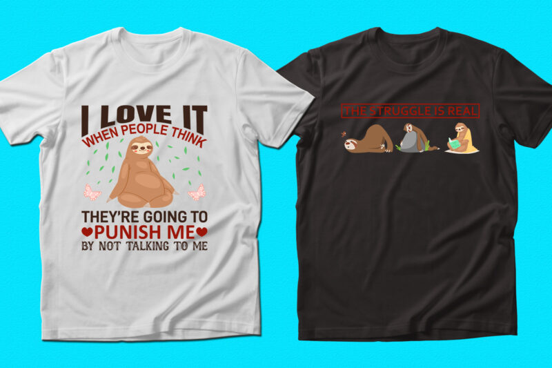 Trendy Sloth quotes T-shirt Designs Bundle — 98% Off