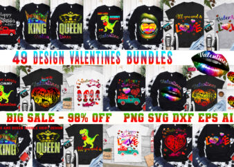 Valentine bundle, 49 Design Bundle Valentines, Valentines bundles t shirt design, Happy Valentine’s Day t shirt design