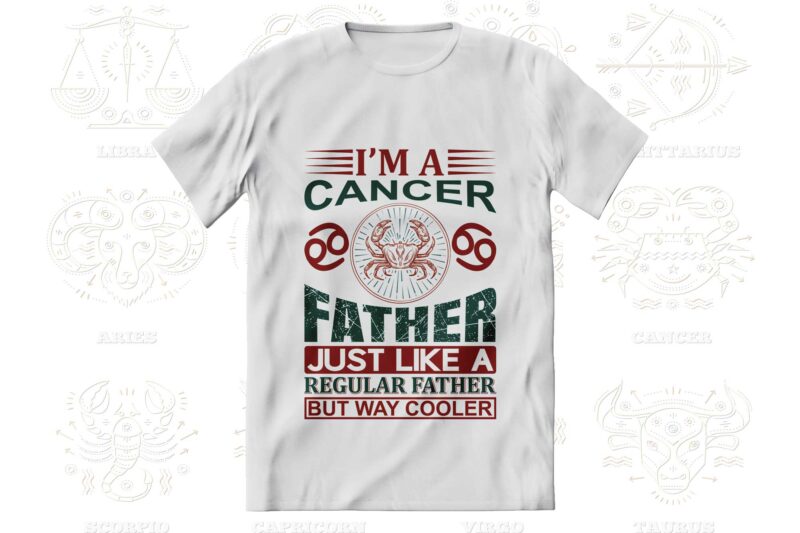 I'm a Zodiac Father 12 Quotes T-shirt, Svg Designs Bundle, Aquarius sign,Pisces sign,Aries sign,Taurus sign,Gemini sign,Cancer sign,Leo sign,Virgo sign,Libra sign,Scorpio sign,Sagittarius sign,Capricorn sign Designs Bundle