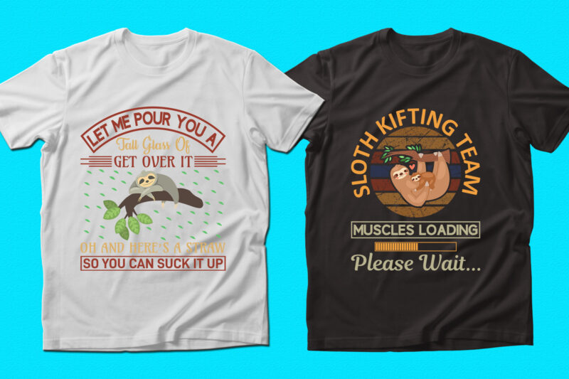 Trendy Sloth quotes T-shirt Designs Bundle — 98% Off