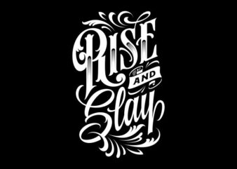Rise and Slay t shirt design online