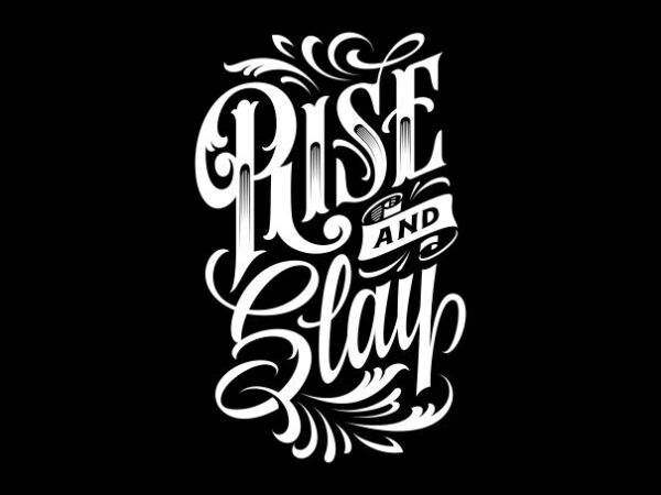 Rise and slay t shirt design online