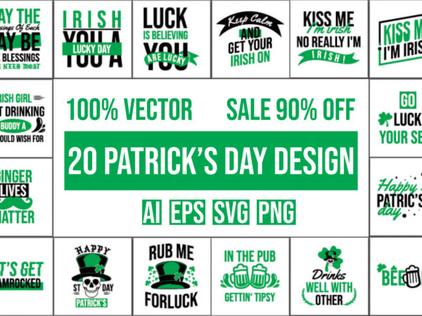 20 st. patrick’s day, irish design bundle 100% vector ai, eps, svg, png,