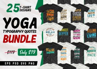 Yoga t shirt designs bundle, Best yoga quotes, Yoga typography designs for t-shirt design, Yoga quotes t-shirt design for commercial use and print on demand, EPS SVG PNG PSD