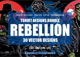 30 REBELLION Tshirt Designs Bundle