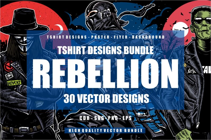 30 REBELLION Tshirt Designs Bundle