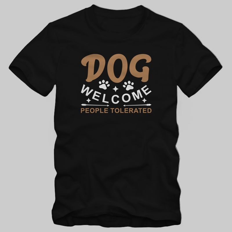 Dog welcome people tolerated, Dogs welcome people tolerated t shirt design, positive phrase with paw print and arrow, funny dog t shirt design, dog t shirt design for commercial use