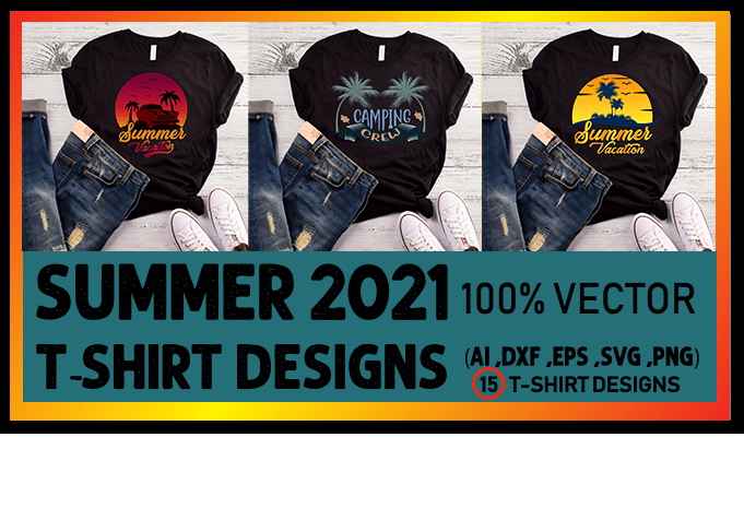 Best selling summer t-shirt designs bundle – 15 summer editable t shirt designs bundle, 100% vector (ai, eps, svg, dxf, png), beach t shirt design bundle, surf t shirt bundle,