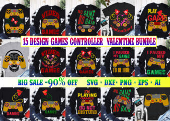 15 Bundles Valentines and Games controller 2021 t shirt template vector, Bundle Games controller, Bundles Valentines, Games controller vector, Valentine Svg